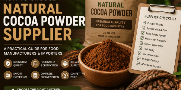 How to choose a natural cocoa powder supplier for food manufacturers and importers
